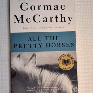 All the Pretty Horses (The Border Trilogy, Book 1)   By CORMAC Mc CARTHY